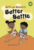 Cover: Betty and Baxter's Batter Battle - Raintree Publishers