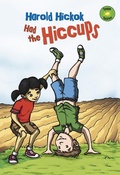 Cover: Harold Hickok Had the Hiccups - Raintree Publishers