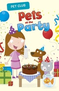 Cover: Pets at the Party - Raintree Publishers