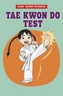 Cover: Tae Kwon Do Test - Raintree Publishers