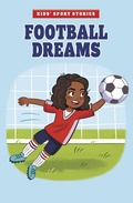 Cover: Football Dreams - Raintree Publishers