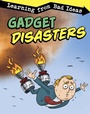 Cover: Gadget Disasters - Raintree Publishers