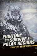 Cover: Fighting to Survive the Polar Regions - Raintree Publishers