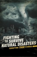 Cover: Fighting to Survive Natural Disasters - Raintree Publishers