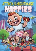 Cover: Attack of the Nightmare Nappies - Raintree Publishers