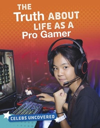 Abbildung von: Truth About Life as a Pro Gamer - Raintree Publishers