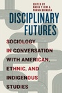 Cover: Disciplinary Futures - New York University Press