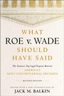 Cover: What Roe V. Wade Should Have Said - New York University Press