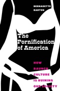 Cover: The Pornification of America - New York University Press
