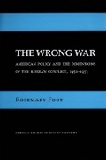 Cover: The Wrong War - Cornell University Press