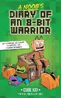 Cover: A Noob's Diary of an 8-Bit Warrior: Volume 1 - Andrews McMeel Publishing