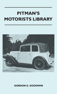 Abbildung von: Pitman's Motorists Library - The Book of the Austin Seven - A Complete Guide for Owners of All Models with Details of Changes in Design and Equipment - Read Books