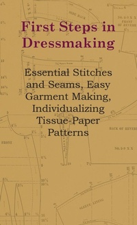 Abbildung von: First Steps In Dressmaking - Read Books