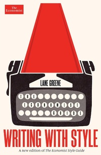 Enlarge image Cover: Writing with Style - Economist Books, an Imprint of Pegasus Books