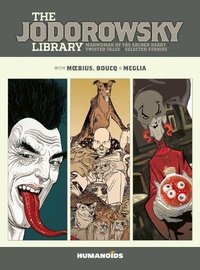 Abbildung von: The Jodorowsky Library: Book Six: Volume 6 - Humanoids, Inc