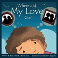 Cover: Where Did My Love Go? - Pen It! Publications, LLC