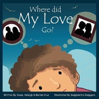 Enlarge image Cover: Where Did My Love Go? - Pen It! Publications, LLC