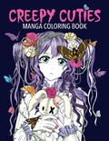 Cover: Creepy Cuties Manga Coloring Book - Thunder Bay Press