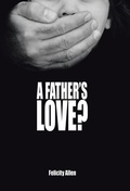 Cover: A Father's Love? - Archway Publishing