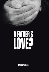 Enlarge image Cover: A Father's Love? - Archway Publishing
