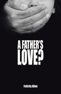 Cover: A Father's Love? - Archway Publishing