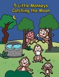 Cover: 5 Little Monkeys Catching the Moon - Camathories Company