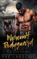Cover: Werewolf Bodyguard - Eve Langlais