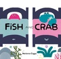 Cover: Fish and Crab - Chronicle Books LLC