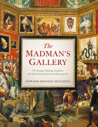Abbildung von: The Madman's Gallery - Chronicle Books LLC