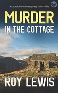 Cover: MURDER IN THE COTTAGE an addictive crime mystery full of twists - Joffe Books