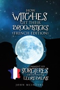 Cover: Comment les Sorci&egrave;res Obtiennent Leurs Balais - John McIntyre Publishing