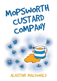 Enlarge image Cover: Mopsworth Custard Company - New Generation Publishing