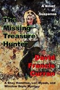 Cover: The Missing Treasure Hunter - D F Curran Productions