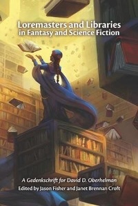 Enlarge image Cover: Loremasters and Libraries in Fantasy and Science Fiction - Mythopoeic Press