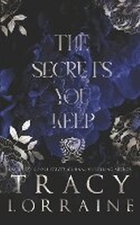 Enlarge image Cover: The Secrets You Keep - Tracy Lorraine