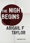 Cover: The Night Begins - Luna Press Publishing