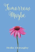 Cover: Tomorrow Maybe - Booklocker.com