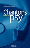 Cover: Chantons sous la psy - Hachette Litteratures