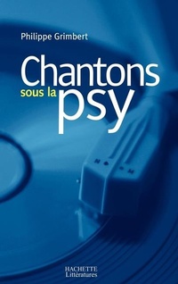 Enlarge image Cover: Chantons sous la psy - Hachette Litteratures