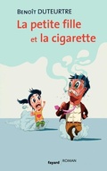 Cover: La petite fille et la cigarette - Fayard