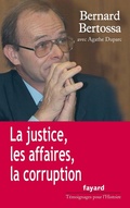 Cover: La Justice, Les Affaires, La Corruption - Fayard
