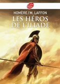 Cover: Les h&eacute;ros de L'Iliade - Texte int&eacute;gral - Livre de Poche Jeunesse