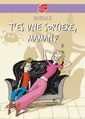 Cover: T'es une sorci&egrave;re, maman ? - Livre de Poche Jeunesse