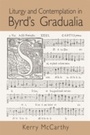 Cover: Liturgy and Contemplation in Byrd's Gradualia - Routledge