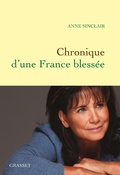 Cover: Chronique d'une France bless&eacute;e - Grasset