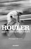 Cover: Rouler plus vite que la mort - Grasset