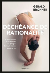 Enlarge image Cover: Déchéance de rationalité - Grasset