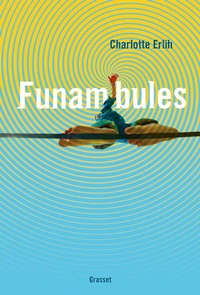 Enlarge image Cover: Funambules - Grasset
