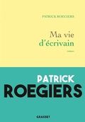 Cover: Ma vie d'&eacute;crivain - Grasset