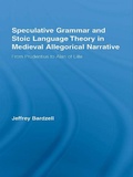 Cover: Speculative Grammar and Stoic Language Theory in Medieval Allegorical Narrative - Routledge